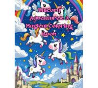 Unicorn Adventures: A Magical Coloring Book