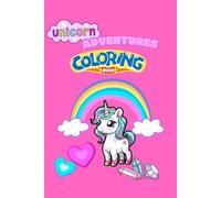 Unicorn Adventures: Coloring Book Adventures
