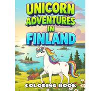 Unicorn Adventures in Finland Coloring Book