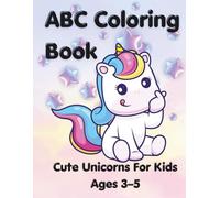 Unicorn Alphabet Coloring Book for Kids Ages 3-5: Learn Letters with Cute and Easy Unicorns