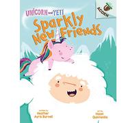 Unicorn and Yeti: Sparkly New Friends