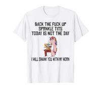 Unicorn Back The Fuck Up Sprinkle Tits Oggi Non è Il Giorno Maglietta