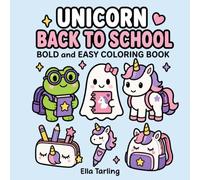 Unicorn Back to School Coloring Book: Cute School-Themed Coloring Pages for Creative Fun and Happy Learning Moments