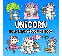 Unicorn Bold & Easy Coloring Book: Cute and Cozy Unicorn Designs for Relaxation and Stress Relief for Adults and Kids