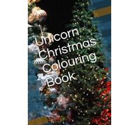 Unicorn Christmas Colouring Book