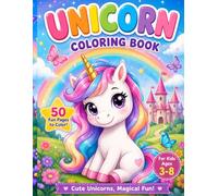 UNICORN COLORIN BOOK 50 Fun Pages to Color: Cute Unicorns, Magical Fun!