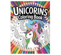 Unicorn Coloring Book: 100 Magical Pages for Kids and Adults: A Whimsical Collection of Fantasy Creatures for Stress Relief and Creative Fun for All Ages