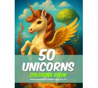 Unicorn Coloring Book (50 black and white Unicorns) (for children ages 4-12): Unique and magical unicorn coloring book (Kawaii/Cute style)