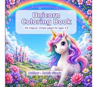 Unicorn Coloring Book: 64 magical, simple, happy pages for ages 3-8
