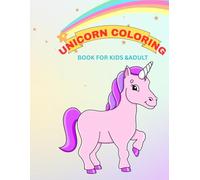 Unicorn Coloring Book Advanced: KIDS And ADULT
