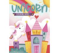 Unicorn Coloring Book: Ages 4-9