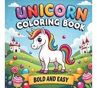 Unicorn Coloring Book: Big, Bold & Easy Unicorn Designs for Relaxing Coloring