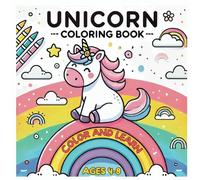 Unicorn Coloring Book: Color and Learn, Coloring Book For Girls Ages 4-8, Over 67 Activity Pages
