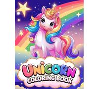 Unicorn Coloring Book: Cute and Fun Designs with Rainbows, Flowers, Animals, Fairies, Princesses, and More for Kids Ages 4-8