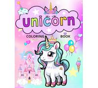 Unicorn Coloring Book: Easy, Fun, and Cute Unicorn Designs for Kids Ages 4-8