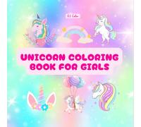 UNICORN COLORING BOOK FOR GIRLS: UNICORN COLORING BOOK BOLD AND EASY