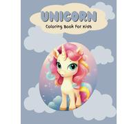 Unicorn Coloring Book for Kids: 100 Magical Pictures to Color for Ages 4-8