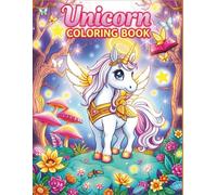 Unicorn Coloring Book for Kids: A Fun and Magical Coloring Adventure with Cute Unicorns, Rainbows, and Fantasy Scenes