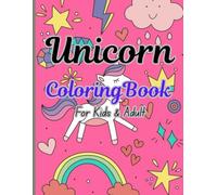 Unicorn Coloring Book For Kids & Adult: Relaxing Unicorn Coloring Book | Bold & Easy | Colored Outlines for Relaxation & Stress Relief