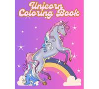 Unicorn Coloring Book: For Kids Ages 4-10: Unicorn , Cartoon Coloring Book for Kids and Adult