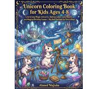 Unicorn Coloring Book for Kids Ages 4-8: Cute & Easy Magic Unicorns, Baking Cakes, Cozy Rooms, and Magical Birthday Scenes | Big Bold Outlines for Girls & Boys