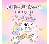 Unicorn Coloring Book for Kids Ages 4-8: Magical and Cute Unicorn Designs for Fun and Relaxation