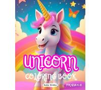Unicorn Coloring Book: For Kids Ages 4-8 (Sunny Strokes Coloring Books): Beautiful Unicorns in Adventures with more than 100 pages to color.