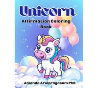 Unicorn Coloring Book for Kids with Positive Self Affirmations: Positive Affirmations for Kids Ages 2 and Up | Confidence, Self-Esteem & Mindfulness Coloring Book for Toddlers and Preschoolers