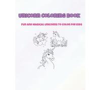 Unicorn Coloring Book: Fun and Magical Unicorns to Color for Kids Ages 3-8 | Rainbows, Castles, and Fantasy Adventures
