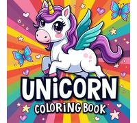 Unicorn Coloring Book: Magical Adventures for Little Artists: A Cute and Creative Coloring Journey Filled with Adventures and Magic for boys and girls ( Bold & Easy)