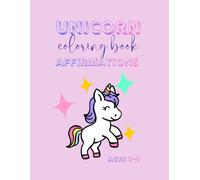 Unicorn Coloring Book: Magical Affirmations for Kids Creativity Ages 3-8