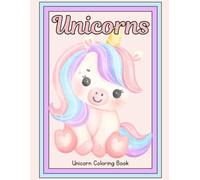 Unicorn Coloring Book: Relax and unleash creativity with magical unicorns