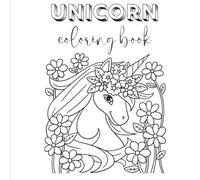 Unicorn Coloring Book: Unicorn Coloring Book - A Magical Journey of Creativity For Ages 3 to 16 | 55 Pages | Size: 8.5 x 8.5 inches