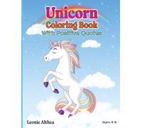 Unicorn Coloring Book With Positive Quotes: Fun Coloring Book for Kids Ages 4-8