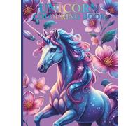 Unicorn Colouring Book: A Magical Journey of Flowers, Mandalas & Relaxation