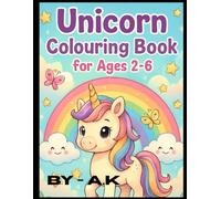 Unicorn colouring book: Cute Unicorns to Colour: Ages 2 to 6