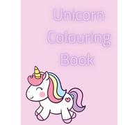 Unicorn Colouring Book - for kids age 3-8: Whimsical Adventure in a Magical World of Colour
