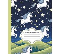 Unicorn Composition Notebook - Wide Ruled: 110 Pages | Magical Notebook for Girls, Kids, or Students | 7.5 x 9.25 Inches