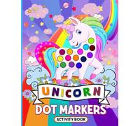 Unicorn Dot Markers Activity Book: Easy Guided BIG DOTS, Dot Coloring Book For Kids & Toddlers, Preschool Kindergarten Activities, Gifts for Toddler Girls