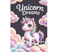 Unicorn Dreams: A Magical Coloring Adventure for Kids Ages 4-8