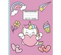 Unicorn Dreams Composition Notebook: Whimsical World Unicorns, Adorable theme for all ages, 110 pages, 7.5 x 9.25”