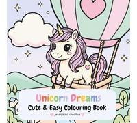 Unicorn Dreams Cute & Easy Colouring Book