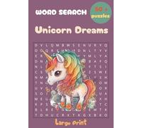 Unicorn Dreams Word Search: Puzzle Book, Large Print about Magic, The School of Magic, Adventure and Quest and More | 6x9 inches, 112 pages | 50+ ... and Free Times for seniors, adults and teens