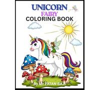 Unicorn & Fairy Coloring Book for Kids Ages 4-8: 50+ Magical Pages with Thick Lines for Toddlers, Preschool, & Kindergarten Girls | Fun and Easy Activity Book for Creative Kids.