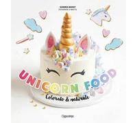 Unicorn food. Colorato & naturale