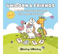 Unicorn & Friends: A Riddle Colouring Journey with Magical Friends