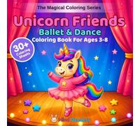 Unicorn Friends: Ballet & Dance: A Magical Coloring Book for Kids Ages 3-8 | 30+ Single-Sided Pages with Dance Studios, Recitals, and Stage Performances