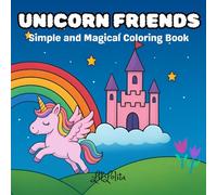 Unicorn Friends: Simple and Magical Coloring Book