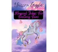 Unicorn Giggles: Magical Jokes for Fantasy Fans this title