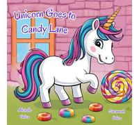 Unicorn Goes to Candy Lane